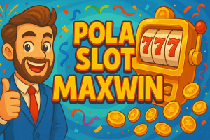 POLA SLOT MAXWIN 2025