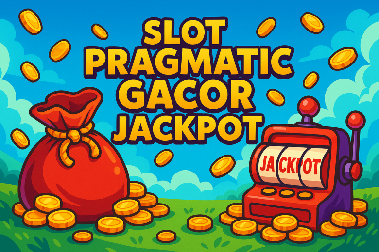 Slot Pragmatic Gacor Jackpot 2025